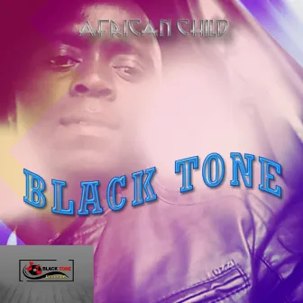 AFRICAN CHILD by Black Tone