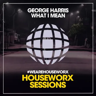 What I Mean by George Harris