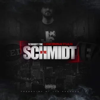 I’m the Schmidt by Schmidty the Cincinnatian