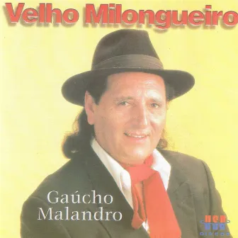 Gaúcho Malandro by Velho Milongueiro