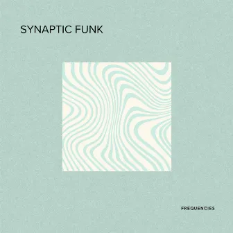 Synaptic Funk Frequencies: Groove Style by Happiness Jazz Band