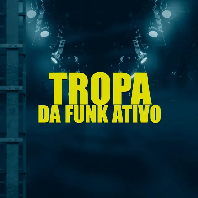 TROPA DA FUNK ATIVO