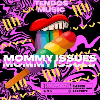 Mommy Issues by Dj David's