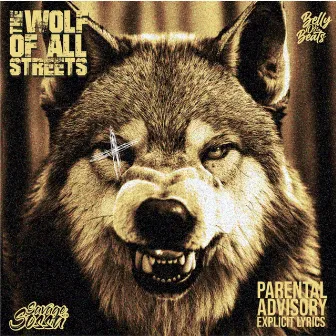 The Wolf of All Streets by Savage Sossa