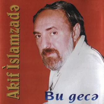 Bu Gecə by Akif İslamzadə