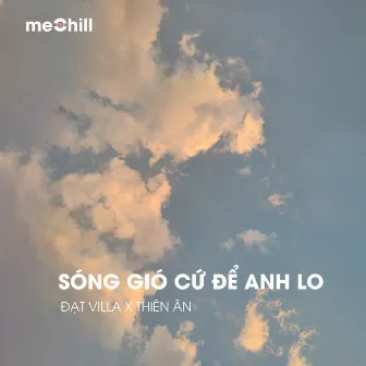 Sóng Gió Cứ Để Anh Lo (Lofi) by Đạt Villa