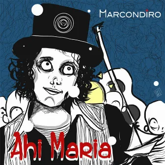 Ahi Maria by Marcondiro