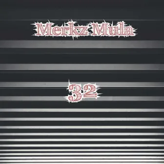 32 by Merkz Mula