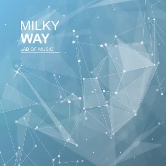 Milky Way by Lab Of Music