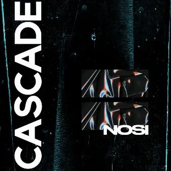 Cascade by Nosi