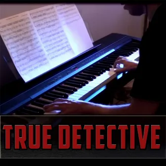 True Detective - Main Theme by Rhaeide