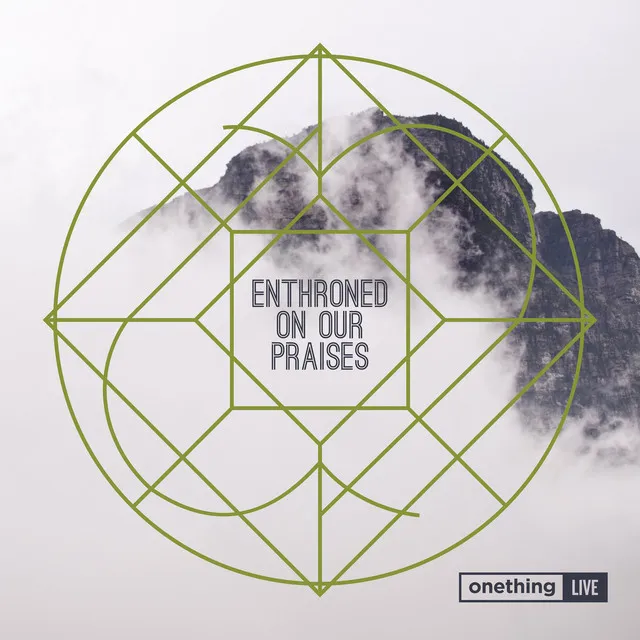 Enthroned on Our Praises (Live at Onething)