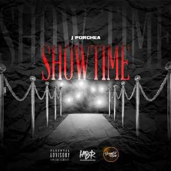 Showtime (The Mixtape) by J Porchea