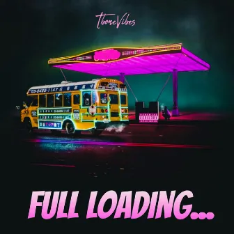 Full Loading by TboneVibes