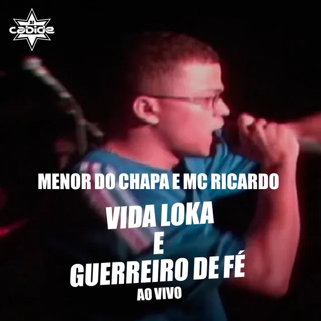 Vida Loka e Guerreiro de Fé - Ao Vivo