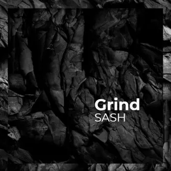 Grind by Sash