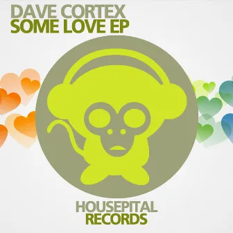 Some Love EP by Dave Cortex