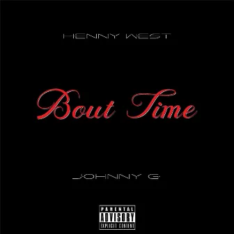 Bout Time by Johnny G