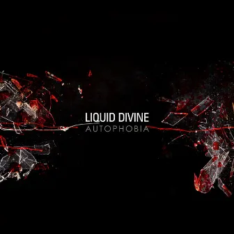 Autophobia by Liquid Divine