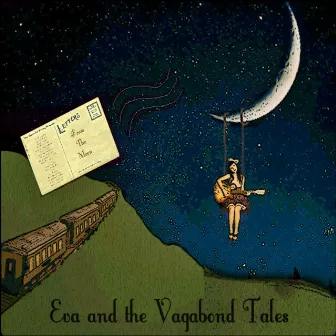 Letters from the Moon by Eva and the Vagabond Tales