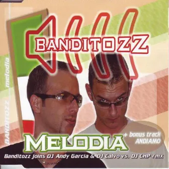 Melodia / Andiamo by Banditozz