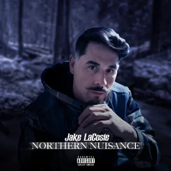 Northern Nuisance by Jake Lacoste