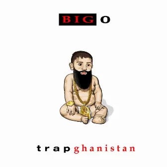 Trapghanistan by Big O