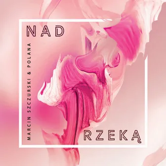 Nad rzeką by polAna