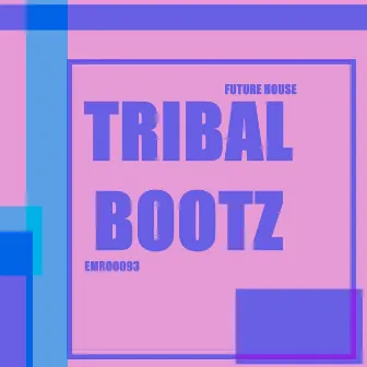 Tribalbootz by Future House