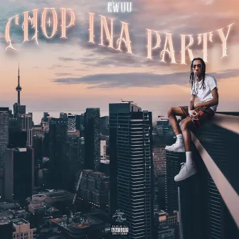 Chop Ina Party by Ewuu