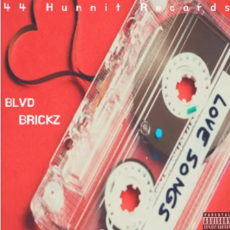 Love Songs by Blvd Brickz