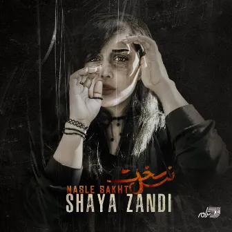 Nasle Sakht by Shaya Zandi