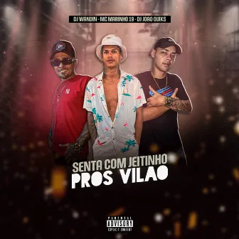 Senta Com Jeitinho pros Vilão by DJ Wandin