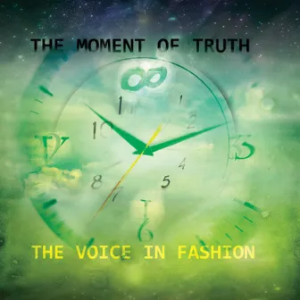 The Moment Of Truth by The Voice In Fashion