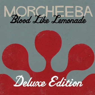 Blood Like Lemonade (Deluxe Version) by Morcheeba