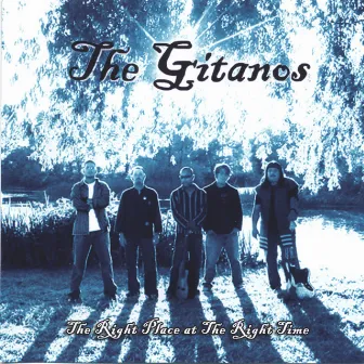 The Right Place At The Right Time by Gitano's