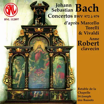 Bach: Concertos Marcello, Torelli & Vivaldi by Anne Robert