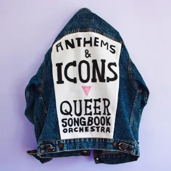 Anthems & Icons by Queer Songbook Orchestra