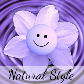 Natural Style - Massage Mindfulness Relaxing Therapeutic Music with Instrumental Soothing New Age Sounds by Ahanu Healing Massage Music