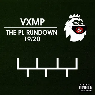 Pl Rundown 19/20 by VxMP