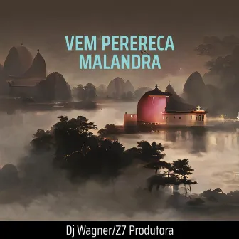 Vem Perereca Malandra by Z7 PRODUTORA