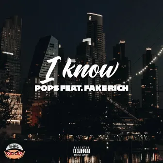 I Know (feat. Fake Rich) by Pops