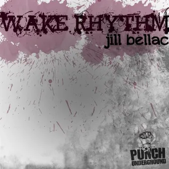 Wake Rhythm by Jill Bellac