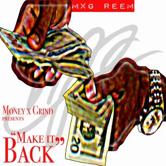 Make It Back by MxG Reem