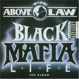 Black Life Mafia by Above The Law