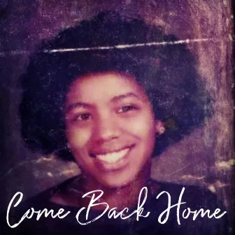 Come Back Home by GoldChain Ace