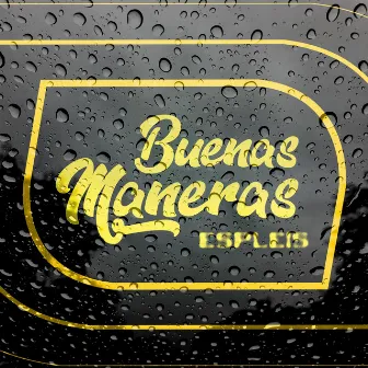 Buenas Maneras by Espleis