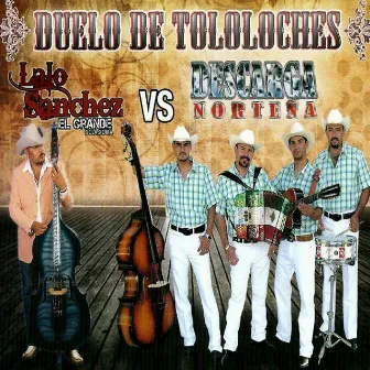 Duelo De Tololoches by Lalo Sanchez El Grande De La Sierra