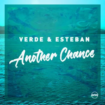 Another Chance (Remixes) by Verde & Esteban