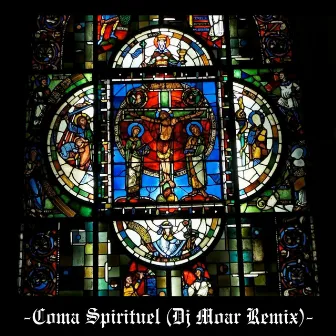 Coma Spirituel (Dj Moar Remix) by Dj Moar